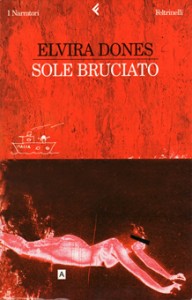 Elvira Dones - Sole bruciato